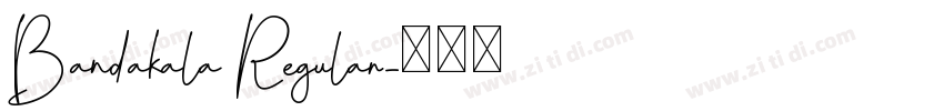 Bandakala Regular字体转换